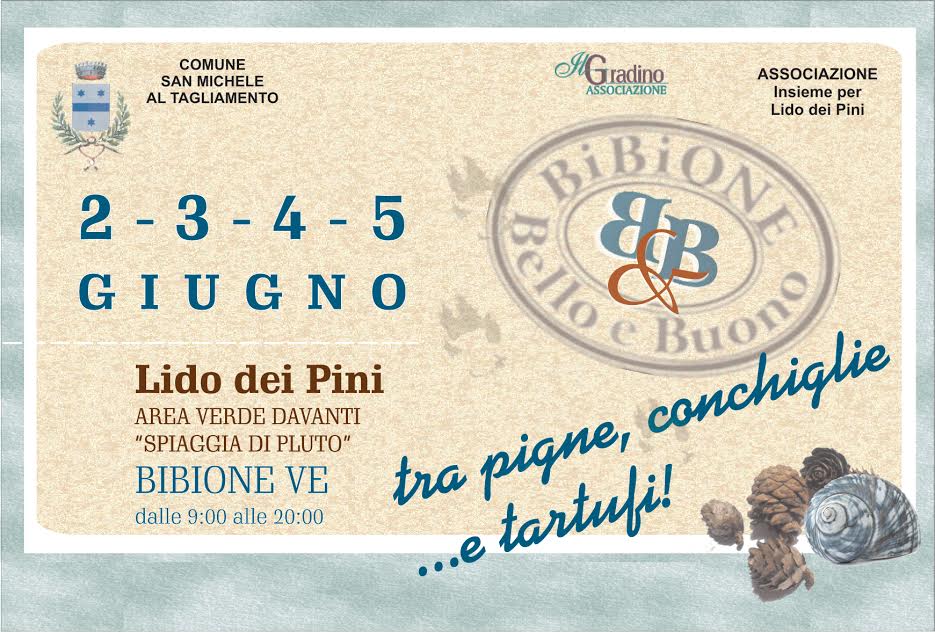 Tra pigne conchiglie e tartufi - Bibione (VE) (2/5 Giugno 2016)