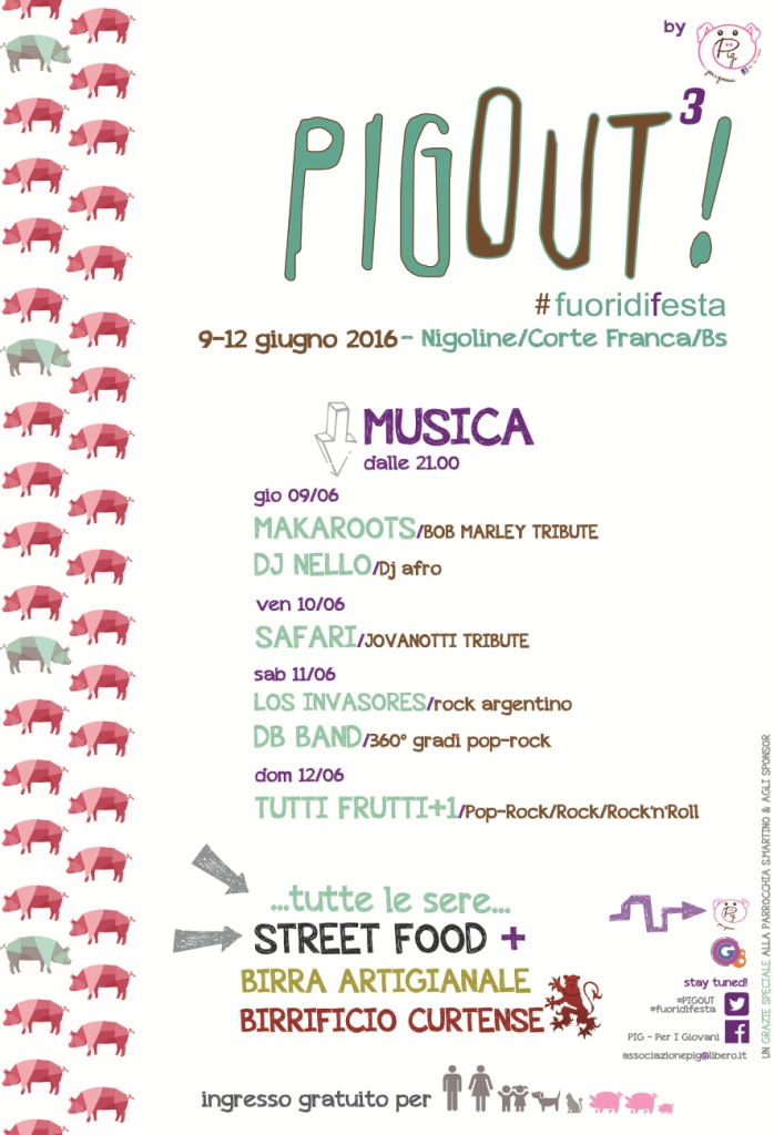 Pig Out - Corte Franca (BS) (9/12 Giugno 2016)