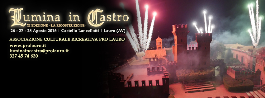 Lumina in Castro - Lauro (AV) (26/28 Agosto 2016)