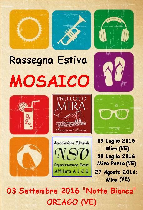 Rassegna Estiva Mosaico - Mira (VE) (9 Luglio 2016)