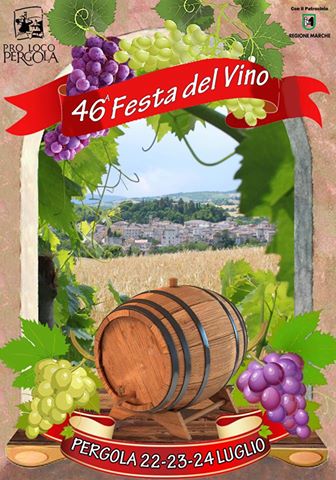 Festa del Vino - Pergola (PU) (22/24 Luglio 2016)