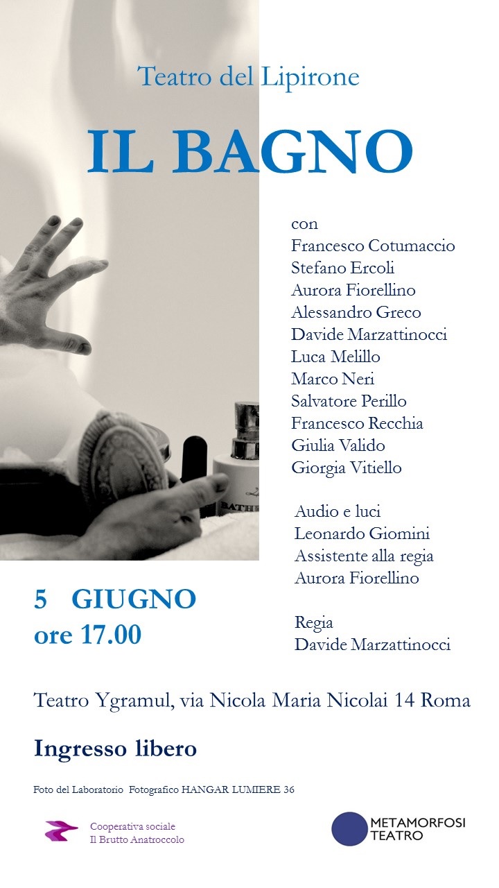 Teatro: Il Bagno - Roma (5 Giugno 2016)