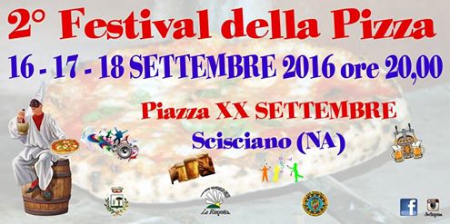 Festival della Pizza - Scisciano (NA) (16/18 Settembre 2016)